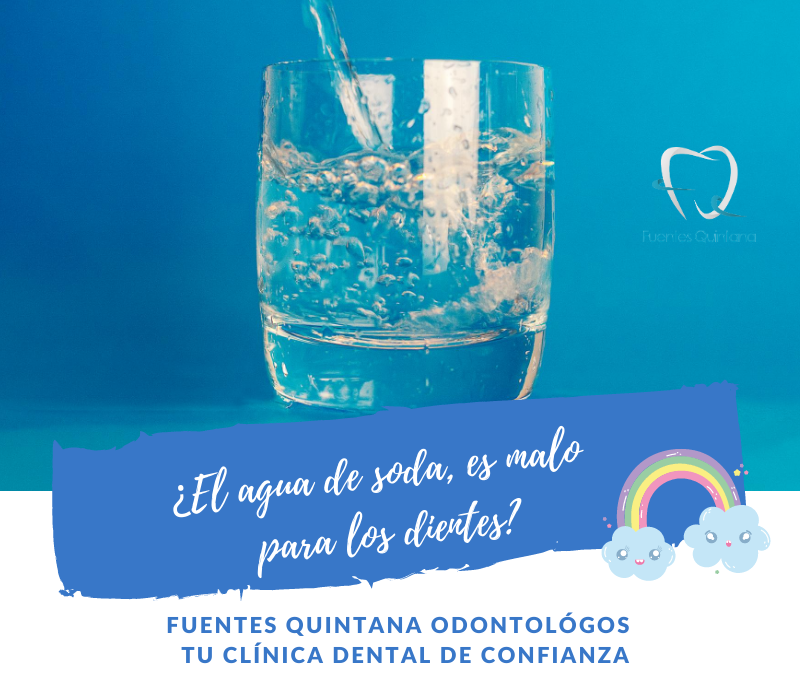 ¿El agua de soda, es malo para los dientes? - Tu implante dental - Clínica dental Fuentes Quintana Guadalajara