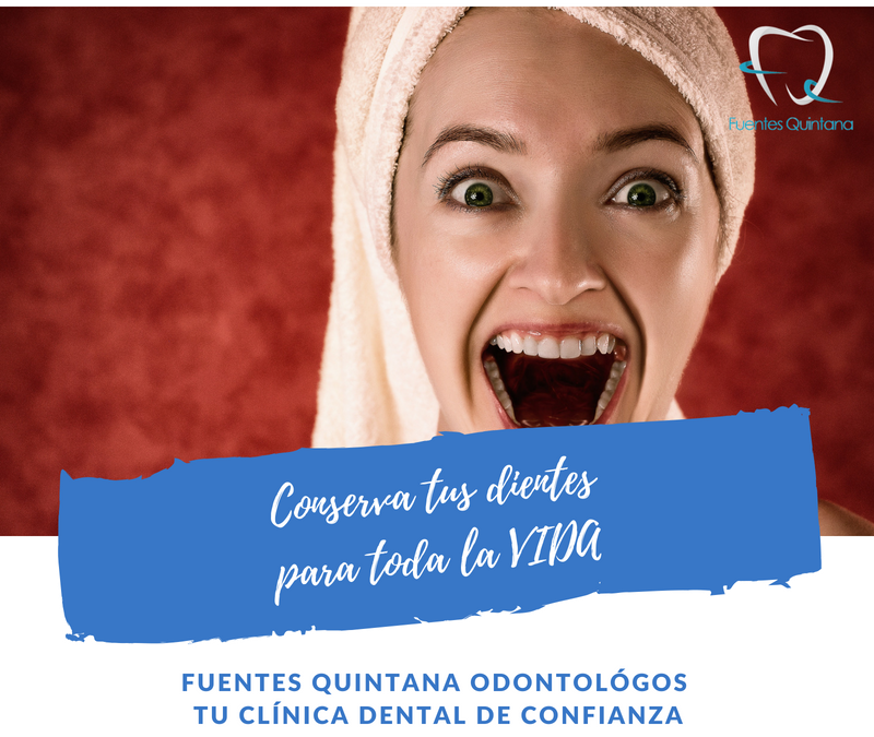 "conserva tus dientes para toda la vida Fuentes Quintana odontólogos Guadalajara"