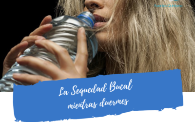 La sequedad bucal mientras duermes