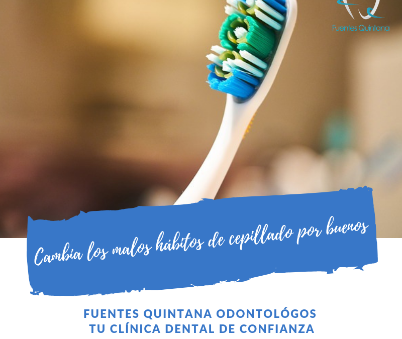 Cambia los malos hábitos de cepillado por buenos