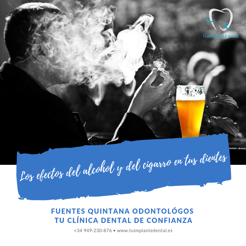 "Los efectos del alcohol y del cigarro en tus dientes Fuentes Quintana Odontólogos Guadalajara"