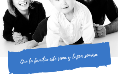 Que tu familia esté sana y luzca sonrisa