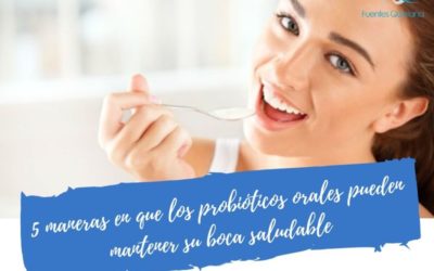 5 Maneras en que los Probióticos Orales pueden mantener su Boca Saludable