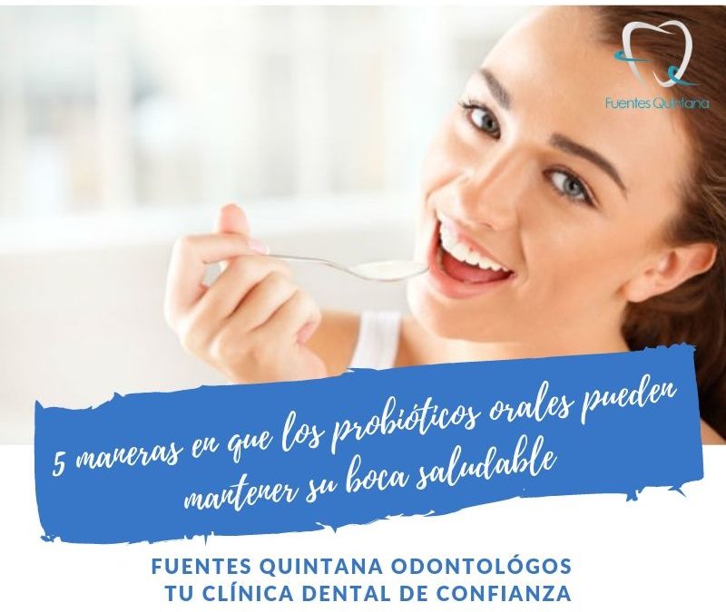 5 Maneras en que los Probióticos Orales pueden mantener su Boca Saludable