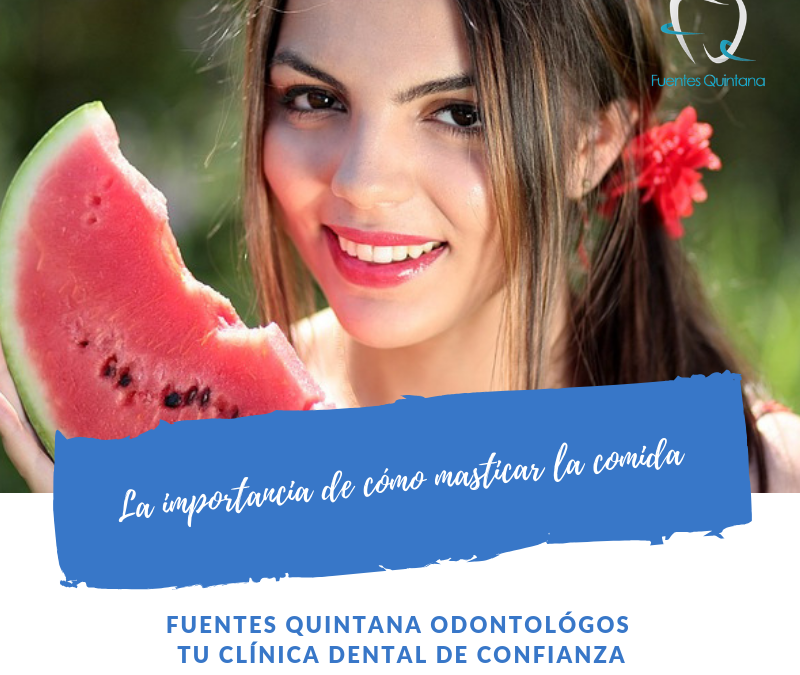 "La importancia de cómo masticar la comida clínica Fuentes Quintana Odontólogos Guadalajara"