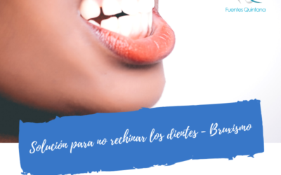 Solución para no rechinar los dientes – Bruxismo