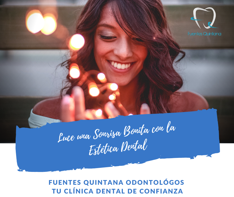 Luce una Sonrisa Bonita con la Estetica Dental - Clinica Fuentes Quintana odontologos Guadalajara