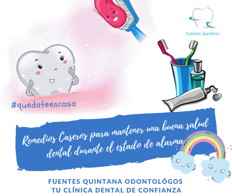 Remedios Caseros para mantener una buena salud dental durante el estado de alarma - Clinica Fuentes Quintana odontologos Guadalajara