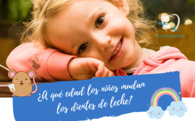 ¿A qué edad los niños mudan los dientes de leche?