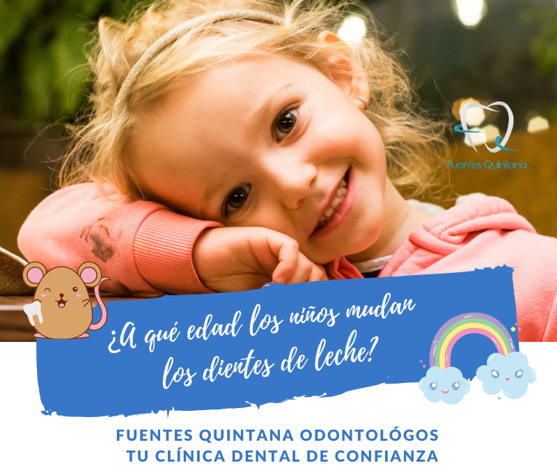 A que edad los niños mudan los dientes de leche- Tu implante dental - Clinica Fuentes Quintana odontologos Guadalajara