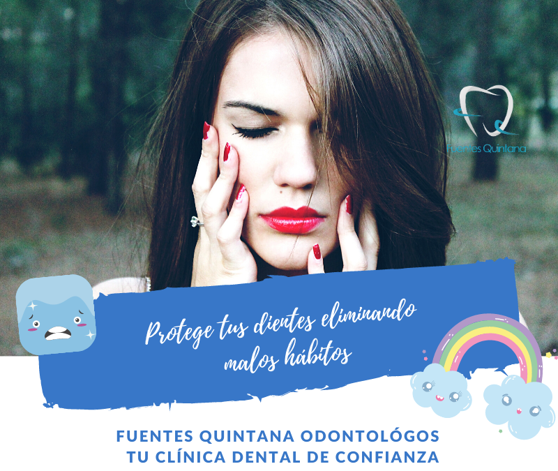 Protege tus dientes eliminando malos hábitos- Clinica Fuentes Quintana Odontologos Guadalajara - Tu implante dental