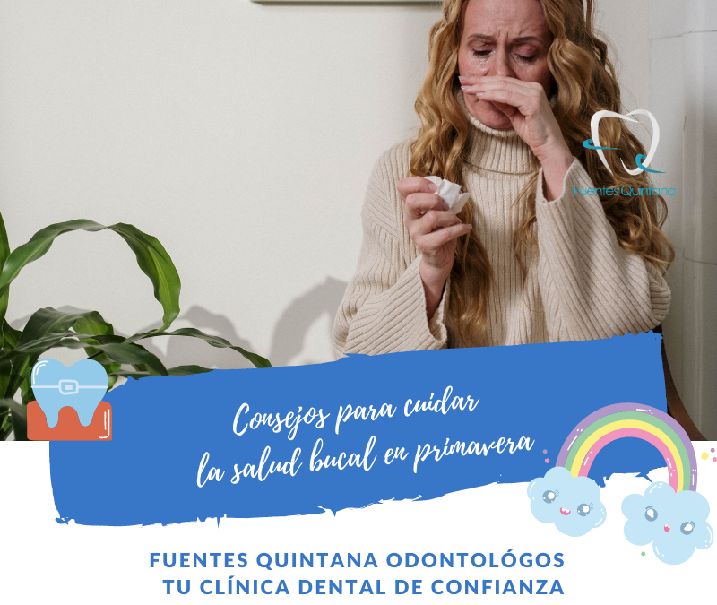 Consejos para cuidar la salud bucal en primavera - Clinica Fuentes Quintana Odontologos Guadalajara - Tu implante dental