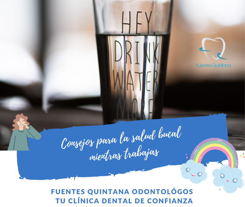 Consejos para la salud bucal mientras trabajas - Tu implante dental - Clinica dental Fuentes Quintana