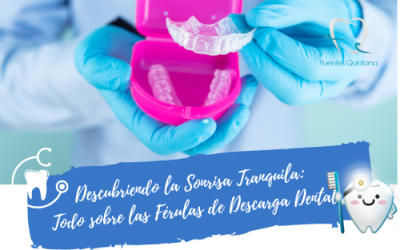 Todo sobre las Férulas de Descarga Dental
