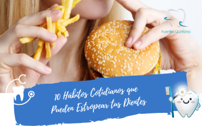 10 Hábitos cotidianos que pueden estropear tus dientes