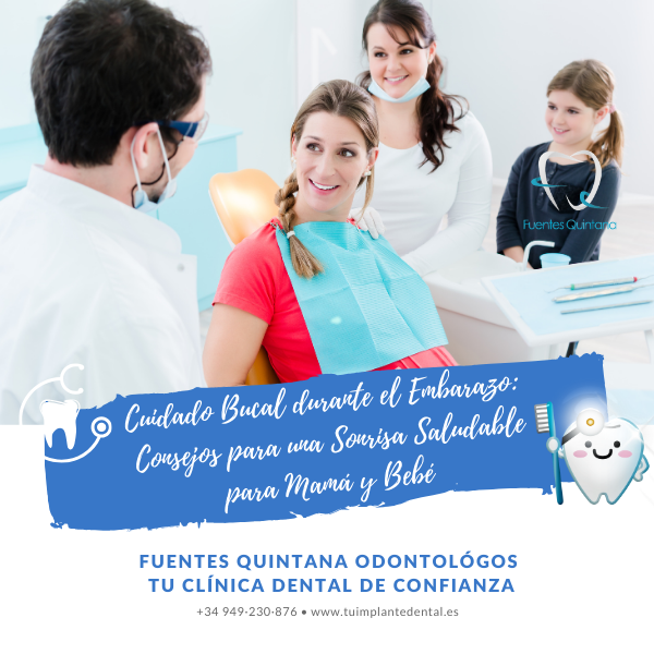 Cuidado Bucal durante el Embarazo - consejos para la mama y el bebe -Clinica dental Fuentes Quintana Guadalajara